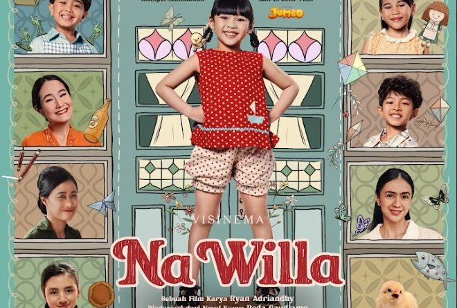 Tayang Mulai Hari Ini, Na Willa Film Paling Membahagiakan Untuk Keluarga Di Saat Lebaran